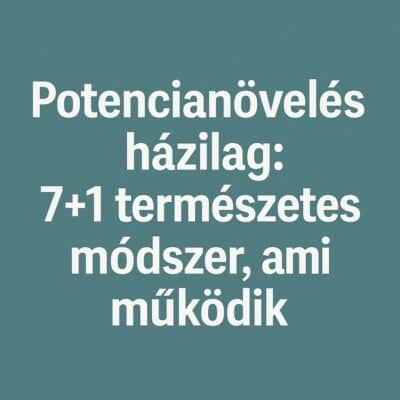 potencianövelés házilag